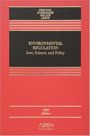 Environmental Regulation: Law, Science, And Policy,Used
