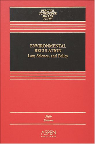 Environmental Regulation: Law, Science, And Policy,Used
