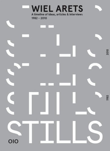 Wiel Arets: Stills, A Timeline Of Ideas, Articles & Interviews 19822010,Used