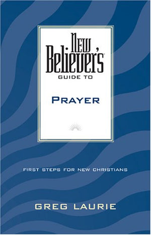 New Believer's Guide to Prayer,Used