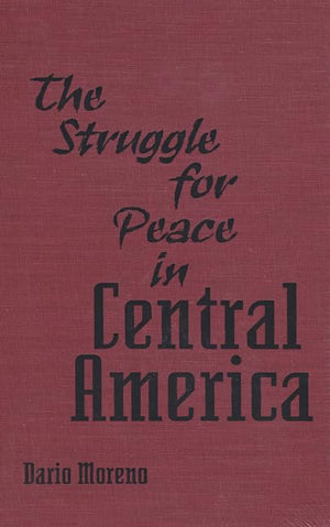 The Struggle For Peace In Central America,Used