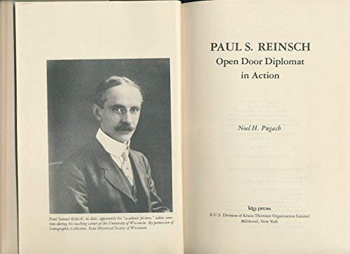 Paul S. Reinsch, open door diplomat in action (KTO studies in American history),Used