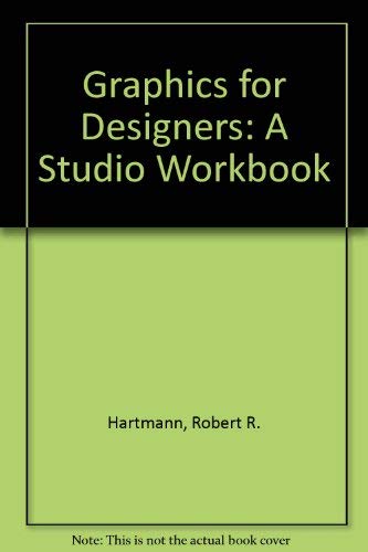 Graphics for Designers: A Studio Workbook,Used