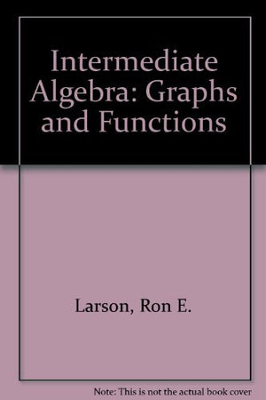 Intermediate Algebra: Graphs and Functions,Used