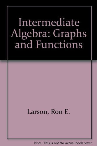 Intermediate Algebra: Graphs and Functions,Used