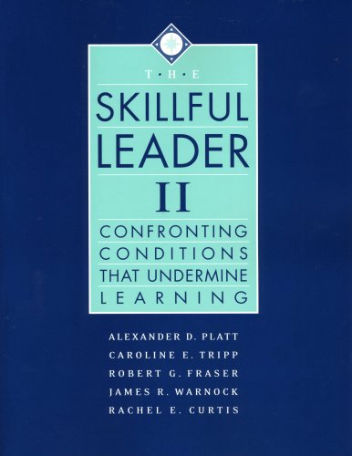 The Skillful Leader II: Confronting Conditions That Undermine Learning,Used