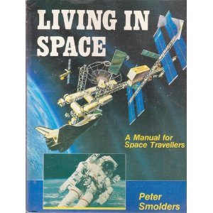 Living in Space: A Handbook for Space Travellers,Used