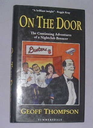 On the Door: The Continuing Adventures of a Nightclub Bouncer,Used