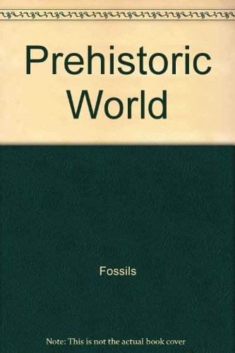Prehistoric World (Simon and Schuster Illustrated Encyclopedia),Used