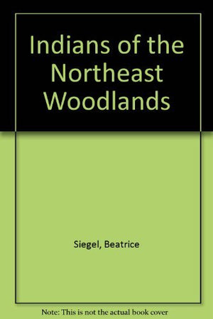 Indians of the Northeast Woodlands,Used