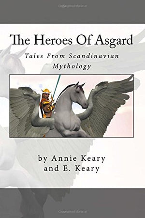 The Heroes Of Asgard: Tales From Scandinavian Mythology,Used