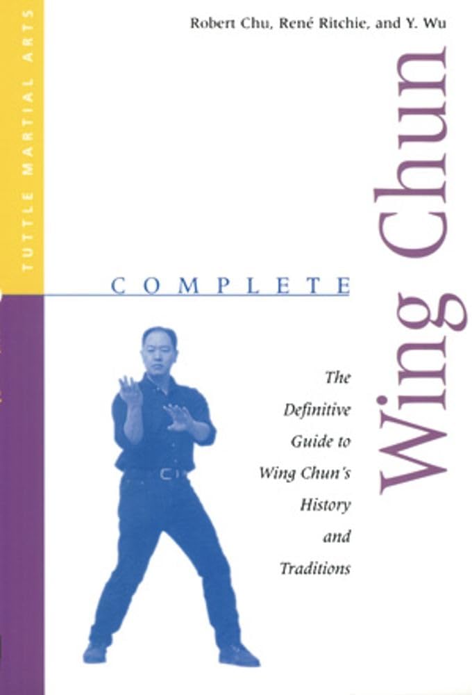 Complete Wing Chun: The Definitive Guide To Wing Chun'S History And Traditions (Complete Martial Arts),Used