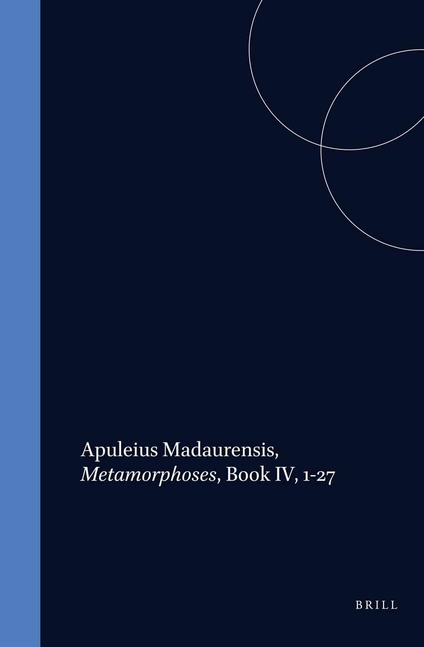 Apuleius Madaurensis Metamorphoses, Books Iv, 127: Text, Introduction and Commentary (Groningen Commentaries on Apuleius Series,Used