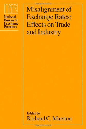 Misalignment Of Exchange Rates: Effects On Trade And Industry (National Bureau Of Economic Research Project Report)