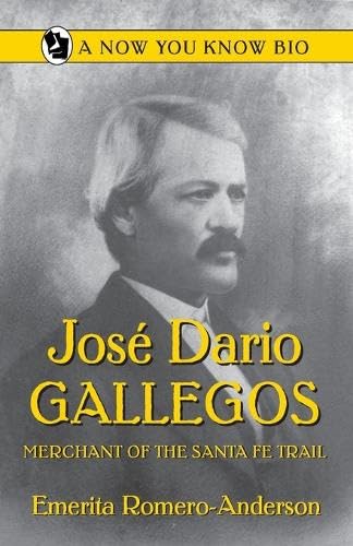 Jose Dario Gallegos: Merchant of the San Luis Valley (Now You Know Bios),Used