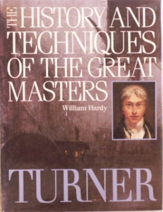 Turner (The History and Techniques of the Great Masters),Used