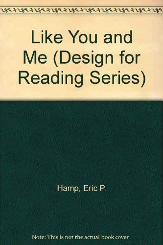 Like You and Me (Design for Reading Series),Used