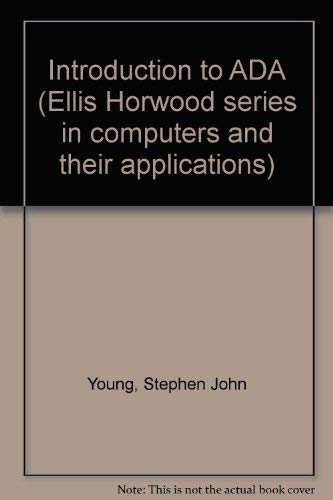 An Introduction To Ada (Ellis Horwood Series In Computers And Their Applications)