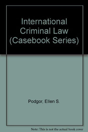 International Criminal Law: Cases and Materials (Casebook Series),Used