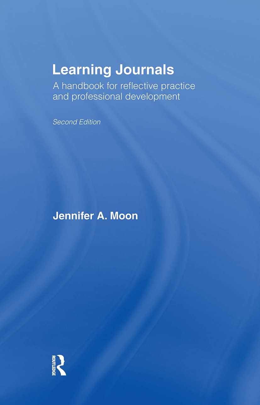 Learning Journals: A Handbook for Reflective Practice and Professional Development,Used