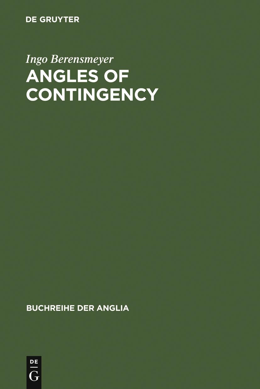 Angles Of Contingency: Literarische Kultur Im England Des 17.Jahrhunderts (Buchreihe Der Anglia / Anglia Book Series, 39) (Germa,Used