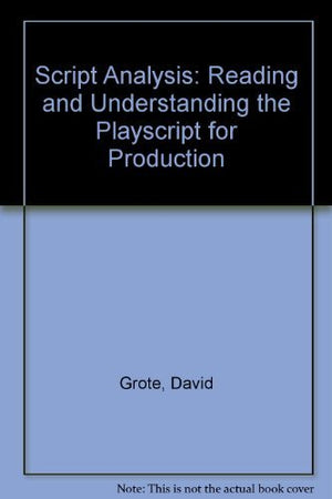 Script Analysis: Reading and Understanding the Playscript for Production,Used