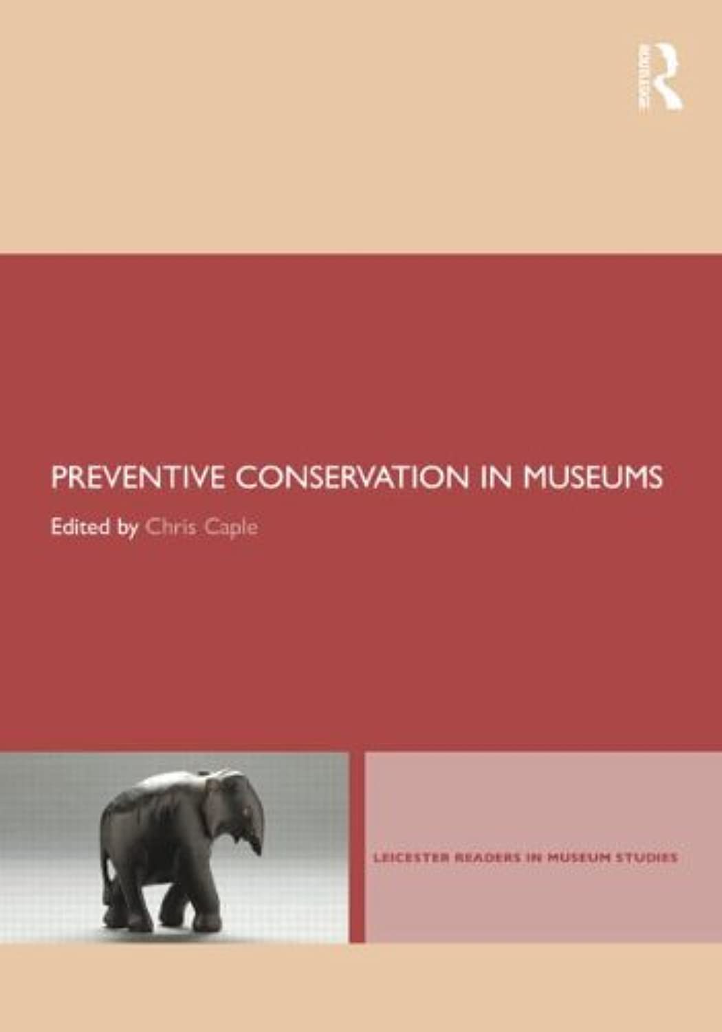 Preventive Conservation in Museums (Leicester Readers in Museum Studies),Used