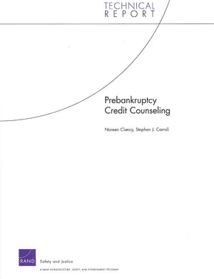 Prebankruptcy Credit Counseling (Technical Report (RAND)),Used