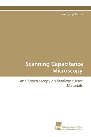 Scanning Capacitance Microscopy: and Spectroscopy on Semiconductor Materials (German Edition),Used