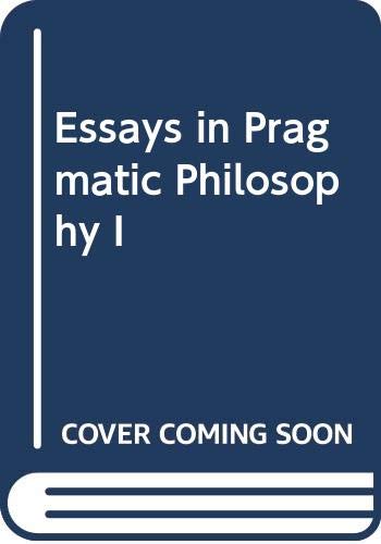 Essays in Pragmatic Philosophy,Used