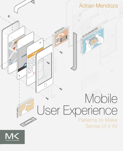 Mobile User Experience: Patterns to Make Sense of it All,Used