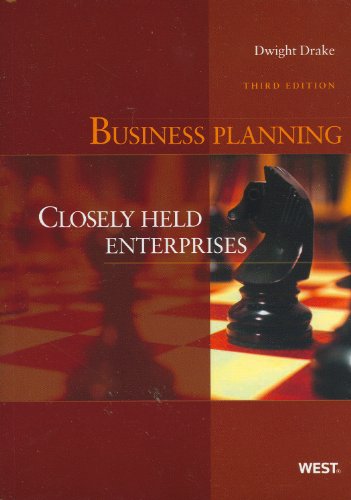 Drake's Business Planning: Closely Held Enterprises, 3d (American Casebook Series),New