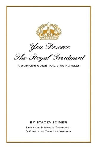 You Deserve the Royal Treatment  A Woman's Guide to Living Royally,Used