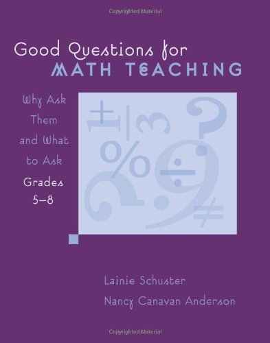 Good Questions For Math Teaching, Grades 58: Why Ask Them And What To Ask