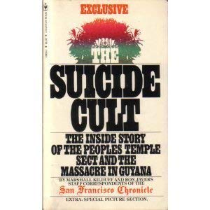 Suicide Cult: The Inside Story of the Peoples Temple Sect and the Massacre in Guyana (201P),Used