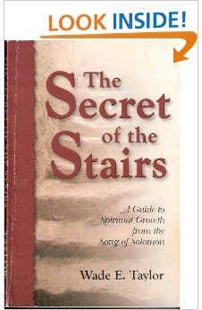 The Secret Of The Stairs: A Guide To Spiritual Growth From The Song Of Solomon,Used