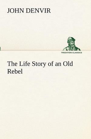 The Life Story of an Old Rebel,Used