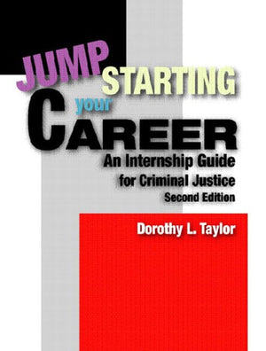 Jumpstarting Your Career: An Internship Guide for Criminal Justice,Used