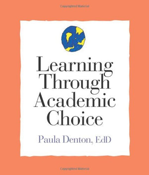 Learning Through Academic Choice (Strategies for Teachers Series),Used