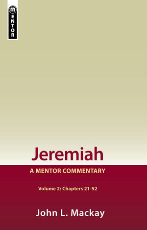 Jeremiah Volume 2 (Chapters 2152): A Mentor Commentary,Used