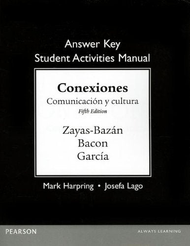 Answer Key for the Student Activities Manual for Conexiones: Comunicacion y cultura,Used