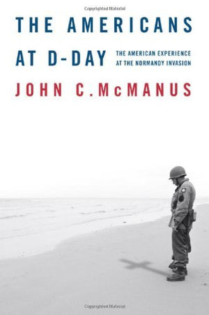 The Americans at DDay: The American Experience at the Normandy Invasion,Used