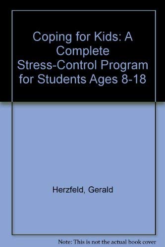 Coping for Kids: A Complete StressControl Program for Students Ages 818,Used