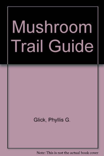 The Mushroom Trailguide,Used