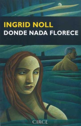 Donde nada florece (Narrativa) (Spanish Edition),Used