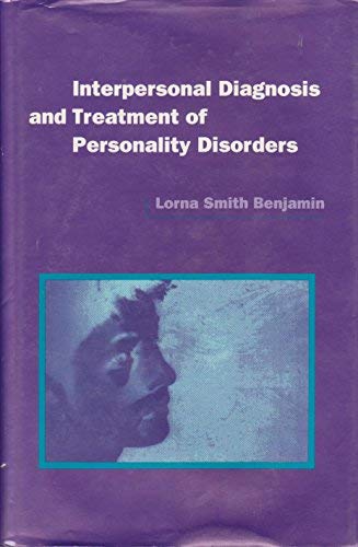 Interpersonal Diagnosis and Treatment of Personality Disorders,New