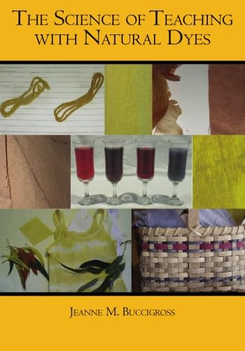 The Science of Teaching with Natural Dyes,Used