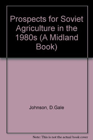 Prospects for Soviet Agriculture in the 1980s,Used