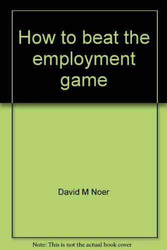 How to beat the employment game,Used