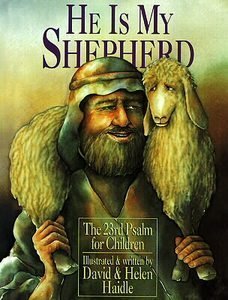 He Is My Shepherd: The 23rd Psalm for Children,New